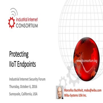 Protecting IIoT Endpoints - an inside look at the Industrial Internet Securit...
