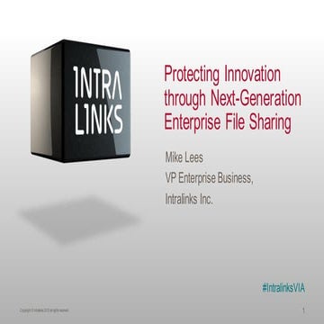 Protecting Innovation Through Next Generation Enterprise File Sharing