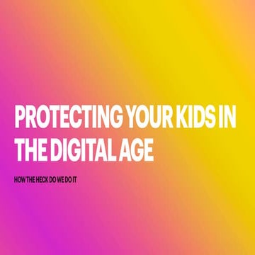 Protecting Kids in the Digital Age 2022 | PDF