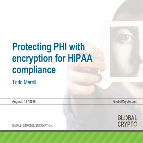 Protecting PHI with encryption for HIPAA compliance | PPT