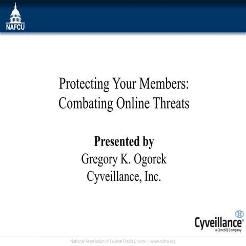 Protecting your Members: Combating Online Threats (Credit Union Conference Se...