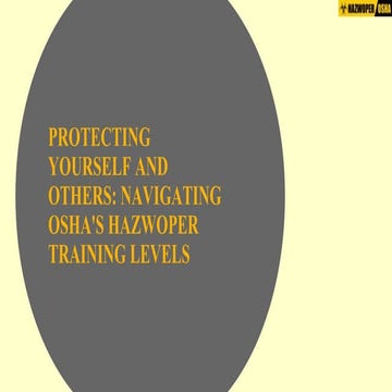 Protecting yourself and others_navigating OSHA's HAZWOPER is training levels