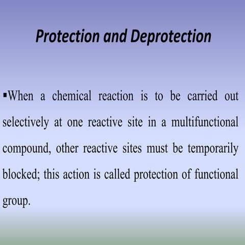 Protection and deprotection of Functional group in synthethis of new compounds.