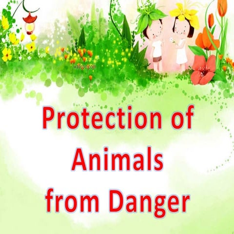 Protection of animals from dangerg