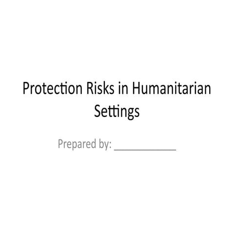 Protection Risks in Humanitarian Setting | PPTX