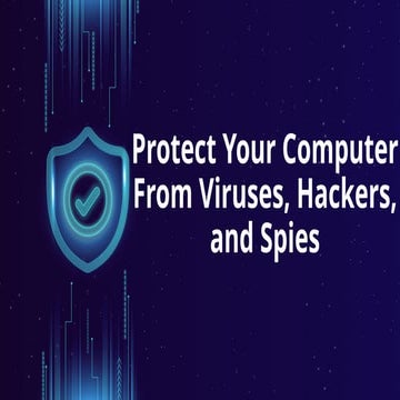 Protect Your Computer From Viruses, Hackers,.pptx