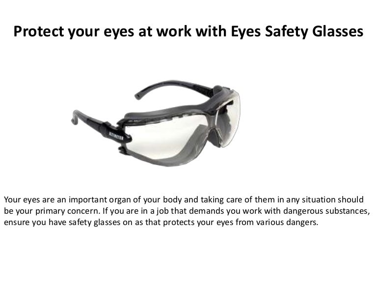 Protect your eyes at work with eyes safety glasses