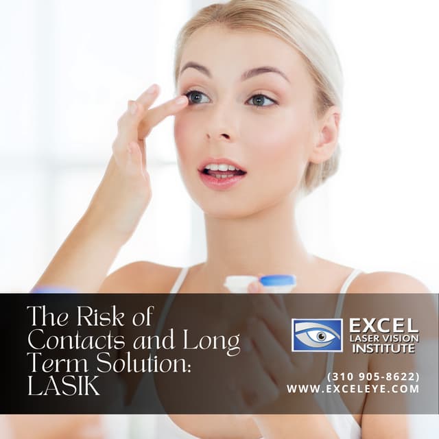 The Risk of Contacts and Long Term Solution Orange County LASIK PDF