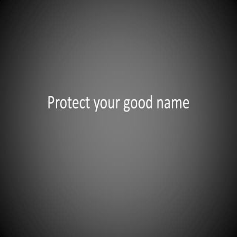 Protect your good name | PPTX