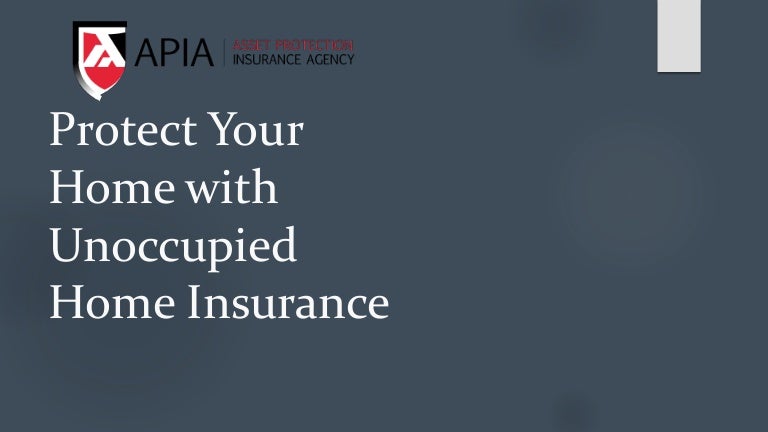 Protect your home with unoccupied home insurance