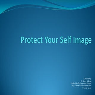 Protect your self image