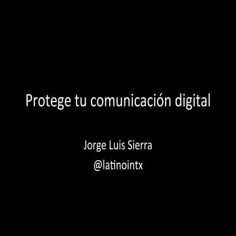 Protege tu comunicación digital