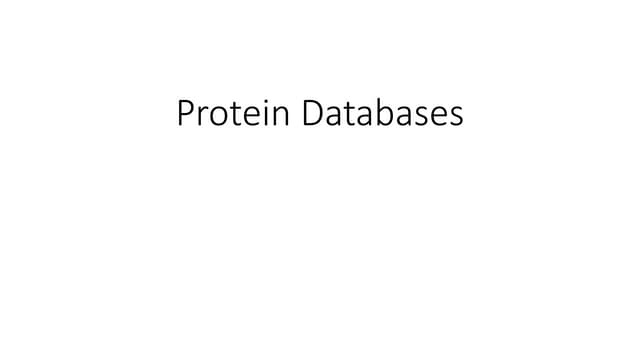 Protein Databases In Bioinformatics Pptx Protein Databases In Bioinformatics Pptx