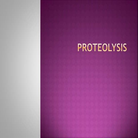Proteolysis 1