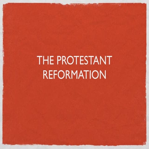 Protestant reformation notes