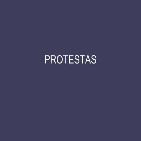 Protestas.