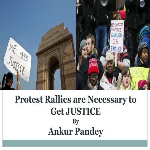 Protest rallies are necessary to get JUSTICE | PPTX