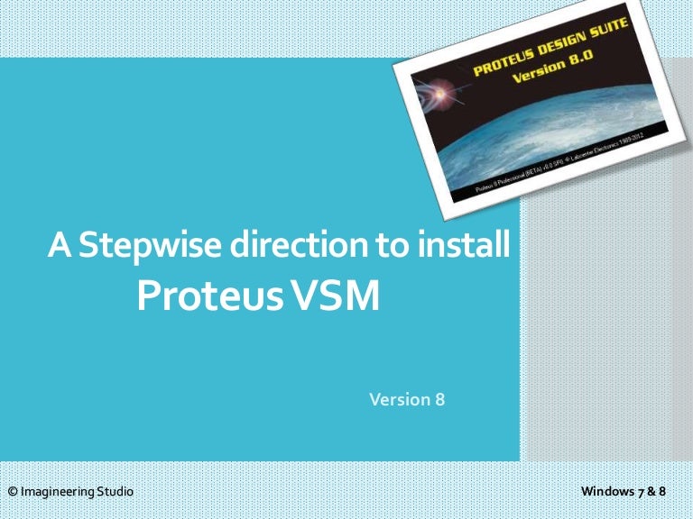 How To Install Proteus 8 Professional In Windows 7