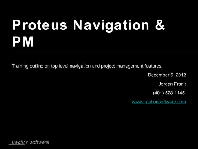 Proteus Navigation and Project Management