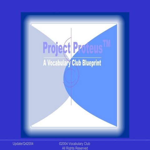 Project Proteus Proteus Overview Q404