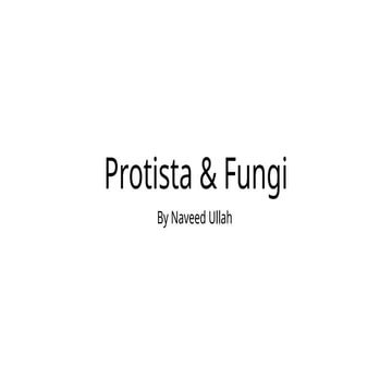 Protista & Fungi new one made by naveed.pptx