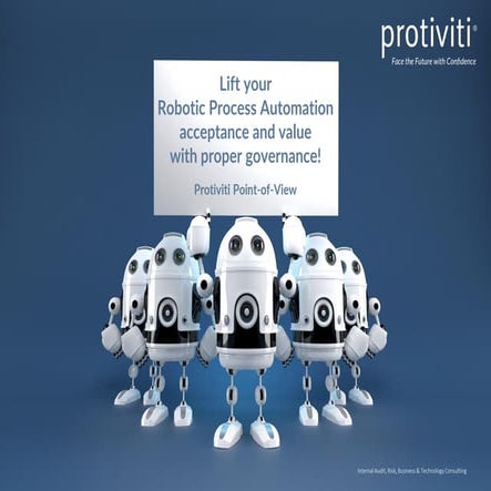 The Protiviti View: RPA governance as enabler for value and acceptance of Rob...