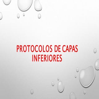 Protocolos de capas inferiores
