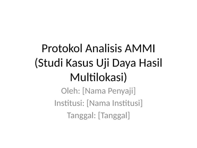 Protokol_AMMI_Studi_Kasus tentang tanaman