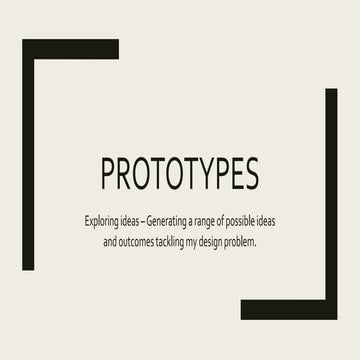 Prototype ideas for Brief