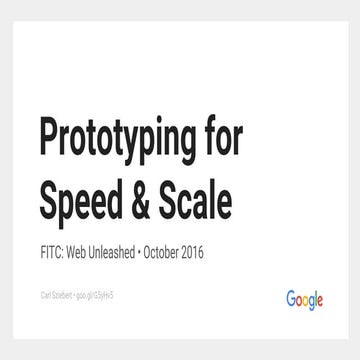 Prototyping for speed & scale