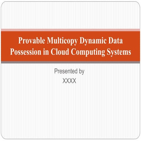 Provable multi copy dynamic data possession in cloud computing systems