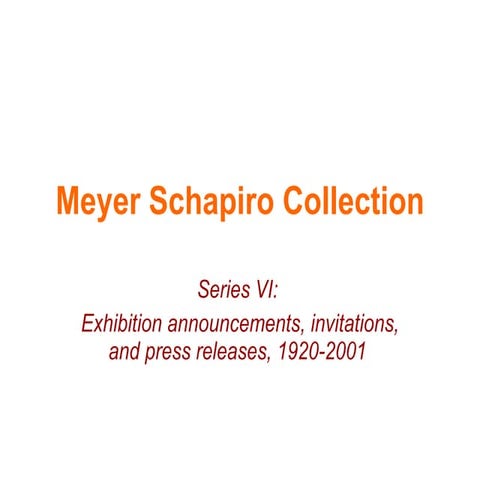 Provenance research : utilizing series VI of the Meyer Schapiro Collection