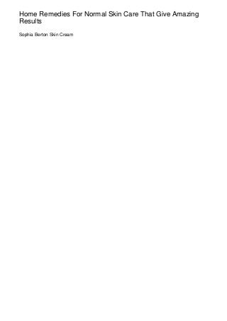 Home Remedies For Normal Skin Care That Give Amazing Results