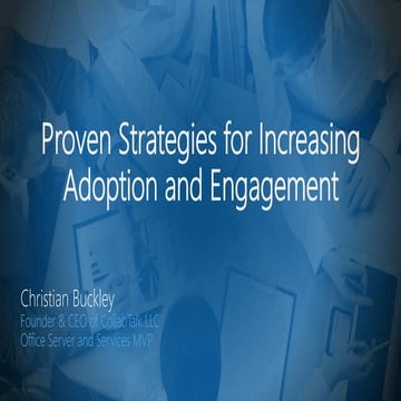 Proven Strategies for increasing Adoption and Engagement