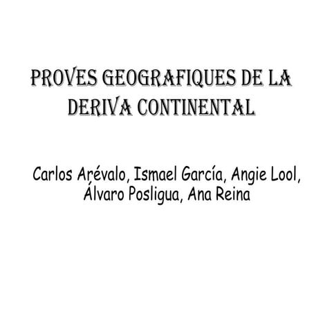 Proves deriva continental