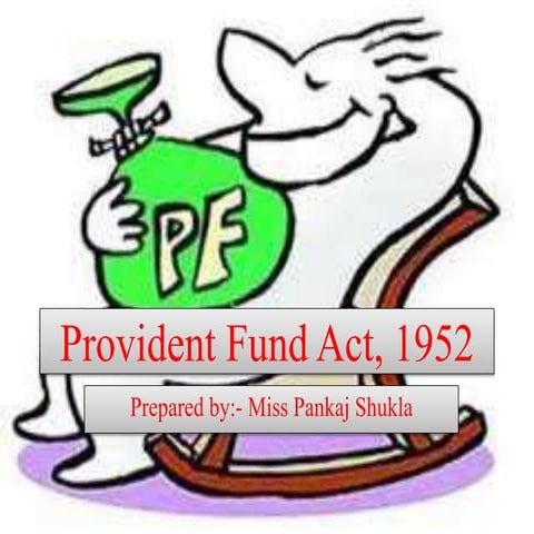 Provident fund act, 1952