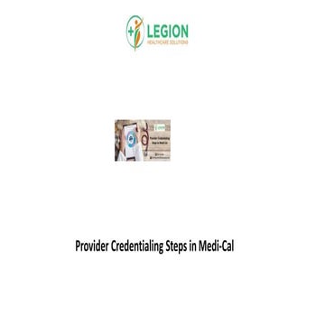 Provider Credentialing Steps in Medi-Cal.pptx