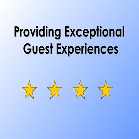 Providing Exceptional Guest Experiences