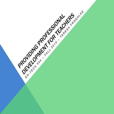 EDTECH 554 - Providing professional development for teachers   copy