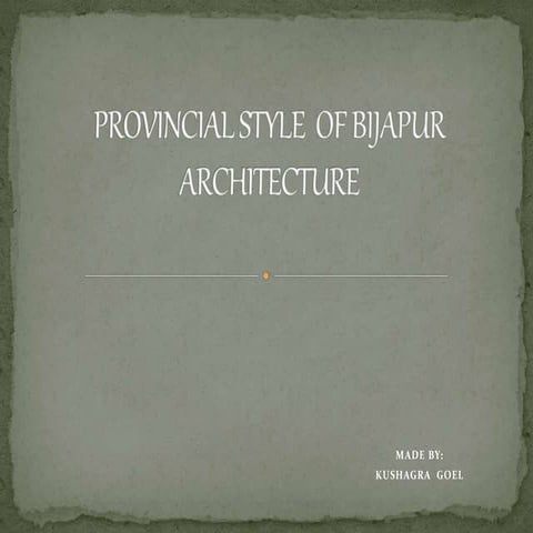 Provincial style  of bijapur architecture