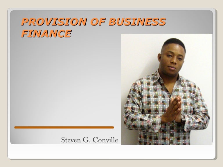 PROVISION OF BUSINESS FINANCE
