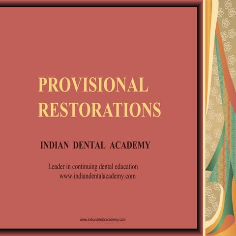 Provisional restorations/ orthodontic practice