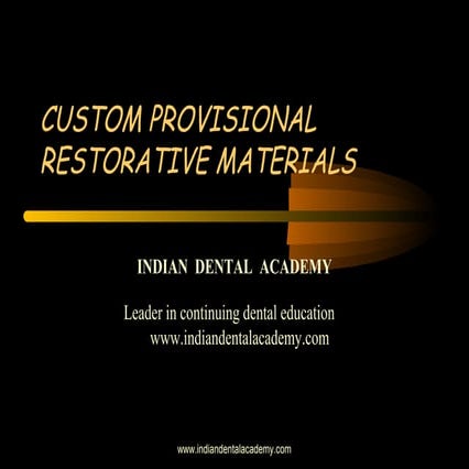 Provisional restorations/ Labial orthodontics