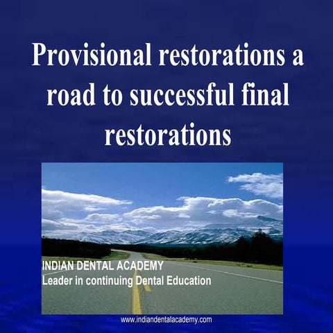Provisional restorations final/ dental crown & bridge courses