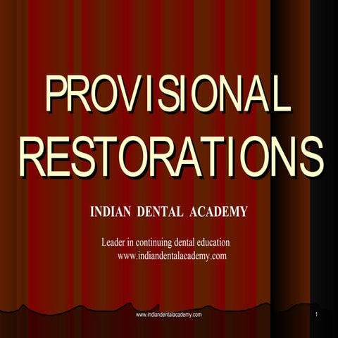 Provisional restorations / orthodontics courses