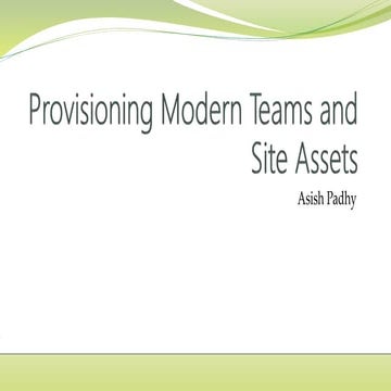 Site Provisioning with Modern SharePoint Sites and SIte Assets - O365 Saturda...