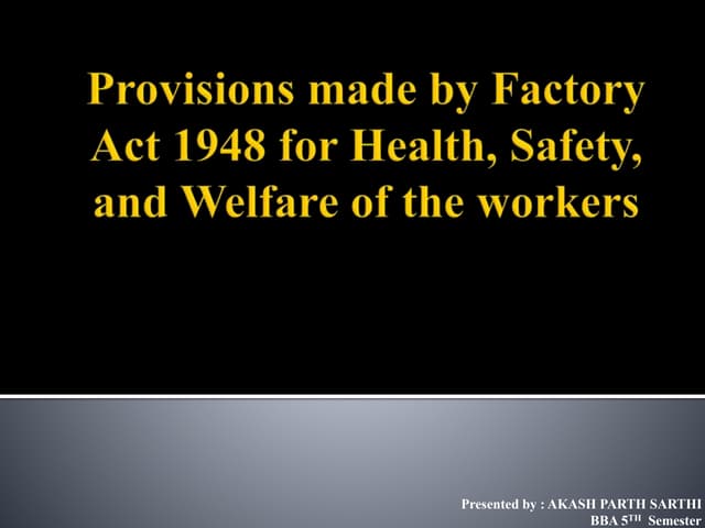 Provisions made by factory act 1948 for health