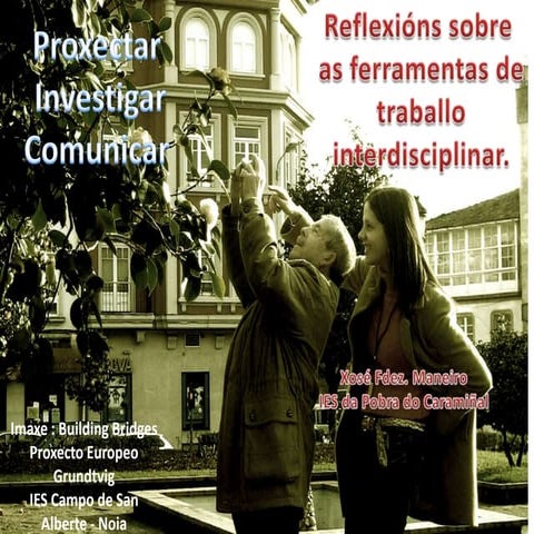 Proxectar, investigar, comunicar 