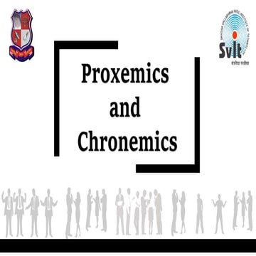 Proxemics and chronemics