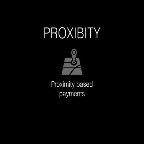 Proxibity - proximity based payments 
